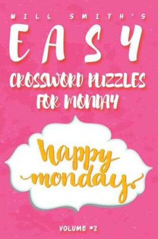 Cover of Will Smith Easy Crossword Puzzles For Monday ( Vol. 2)
