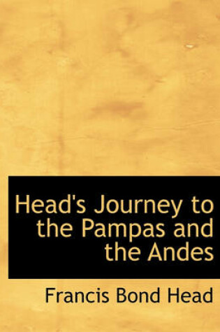 Cover of Head's Journey to the Pampas and the Andes