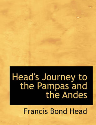 Book cover for Head's Journey to the Pampas and the Andes