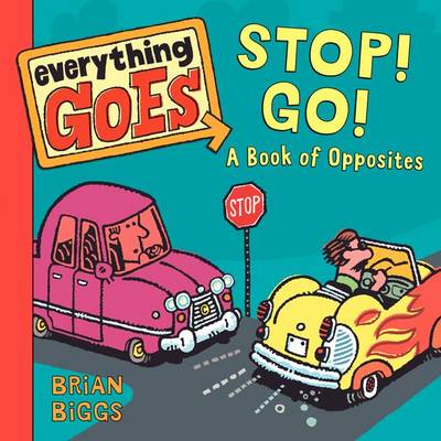 Book cover for Stop! Go!: A Book of Opposites
