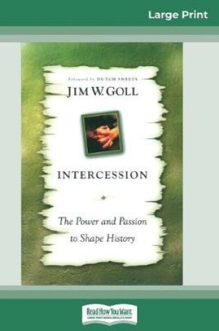 Cover of Intercession the Power and Passion (16pt Large Print Edition)