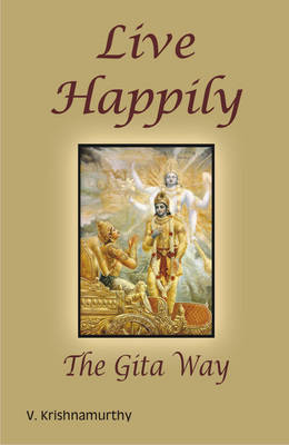 Book cover for Live Happily the Gita Way