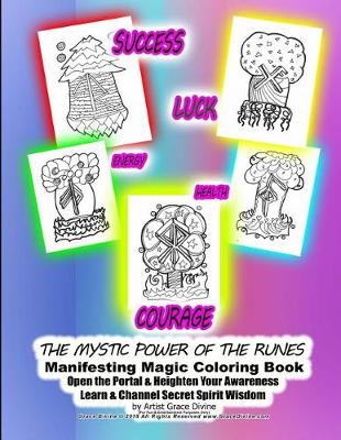 Book cover for THE MYSTIC POWER OF THE RUNES Manifesting Magic Coloring Book Open the Portal & Heighten Your Awareness Learn & Channel Secret Spirit Wisdom by Artist Grace Divine (For Fun & Entertainment Purposes Only)