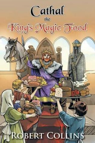 Cover of Cathal the King's Magic Food