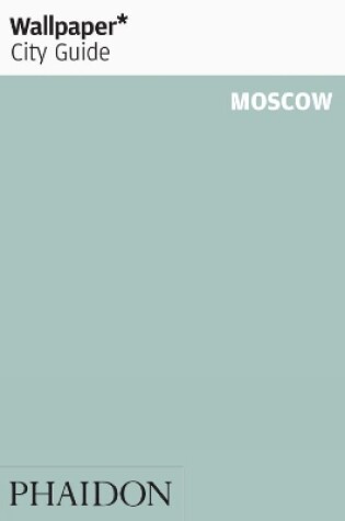 Cover of Wallpaper* City Guide Moscow