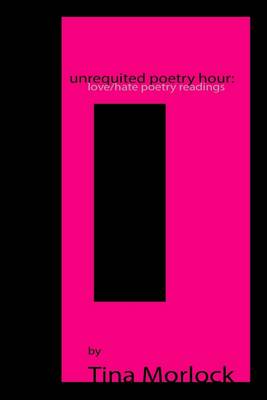 Book cover for Unrequited Poetry Hour: Love/Hate Poetry Readings