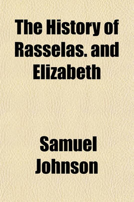 Book cover for The History of Rasselas. and Elizabeth