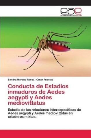 Cover of Conducta de Estadios inmaduros de Aedes aegypti y Aedes mediovittatus