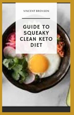 Book cover for Guide to Squeaky Clean Keto Diet