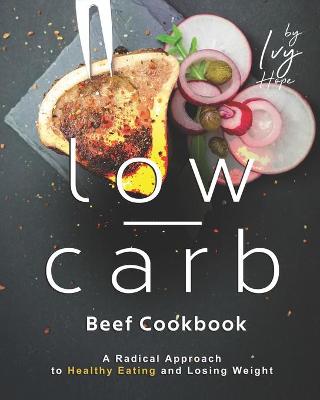 Book cover for The Low-Carb Beef Cookbook