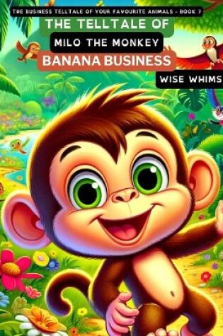 Cover of The Telltale of Milo the Monkey's Banana Business