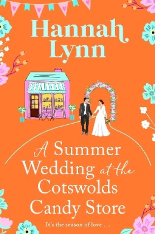 Cover of A Summer Wedding at the Cotswolds Candy Store