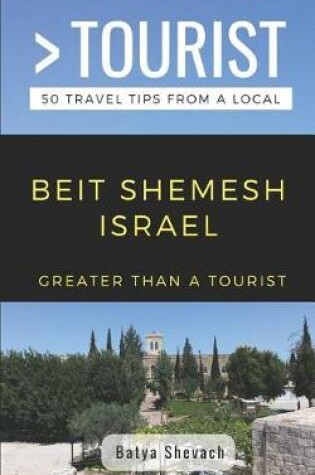 Cover of Greater Than a Tourist- Beit Shemesh Israel