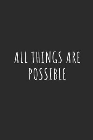 Cover of All Things Are Possible