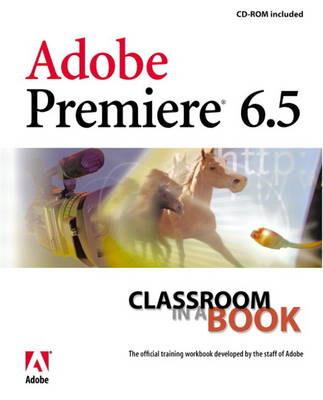 Book cover for Adobe Premiere 6.5 Classroom in a Book