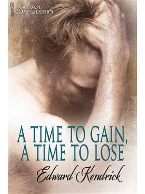 Book cover for A Time to Gain, a Time to Lose