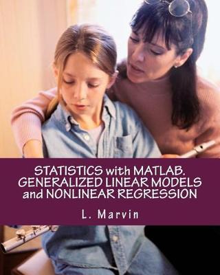 Book cover for Statistics with Matlab. Generalized Linear Models and Nonlinear Regression