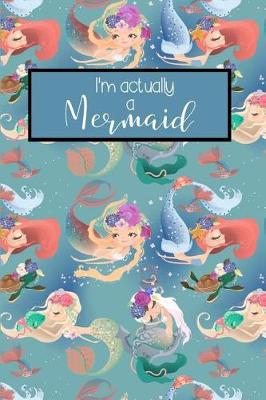 Book cover for 'i'm Actually a Mermaid' Journal