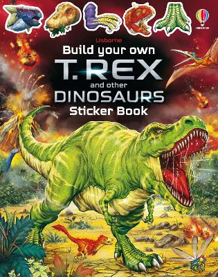 Book cover for Build Your Own T. Rex and Other Dinosaurs Sticker Book