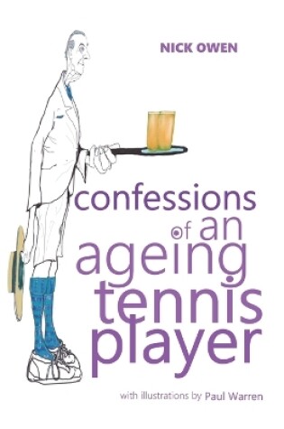 Cover of Confessions of an Ageing Tennis Player