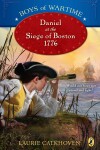 Book cover for Daniel at the Siege of Boston, 1776