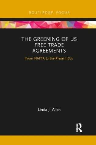 Cover of The Greening of US Free Trade Agreements