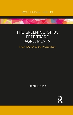 Book cover for The Greening of US Free Trade Agreements
