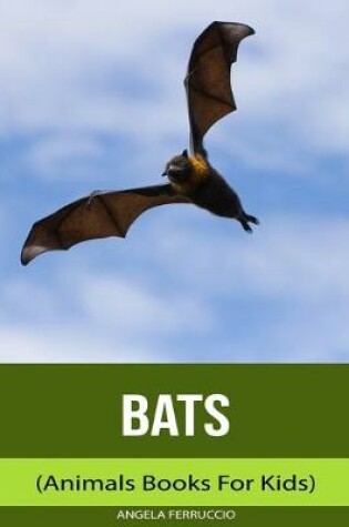 Cover of Bats (Animals Books For Kids)