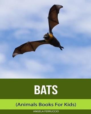 Cover of Bats (Animals Books For Kids)