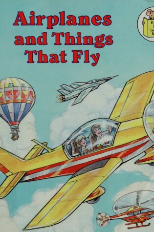 Cover of Lll Airplanes and Things That Fly