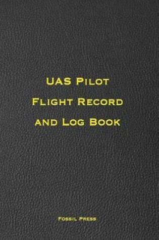 Cover of UAS Pilot Flight Record and Log Book