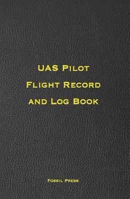 Book cover for UAS Pilot Flight Record and Log Book