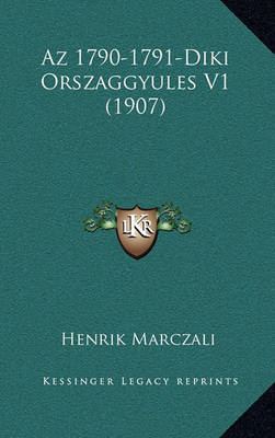 Cover of AZ 1790-1791-Diki Orszaggyules V1 (1907)