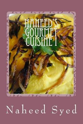 Cover of Naheed's Gourmet Cuisine I