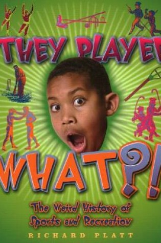 Cover of They Played What?!