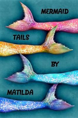 Book cover for Mermaid Tails by Matilda