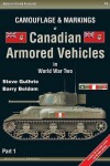 Book cover for Camouflage & Markings of Canadian Armored Vehicles in World War Two, Part 1