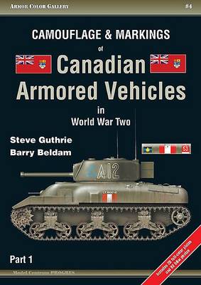 Cover of Camouflage & Markings of Canadian Armored Vehicles in World War Two, Part 1