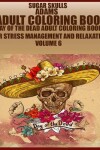 Book cover for Adams Adult Coloring Book (Sugar Skulls)
