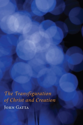 Book cover for The Transfiguration of Christ and Creation