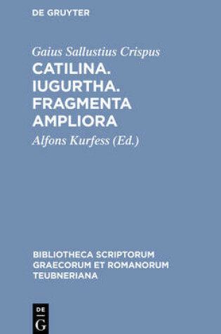 Cover of Catilina. Iugurtha. Fragmenta Ampliora