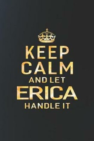 Cover of Keep Calm and Let Erica Handle It