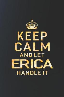 Book cover for Keep Calm and Let Erica Handle It