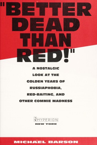 Book cover for "Better Dead Than Red!"