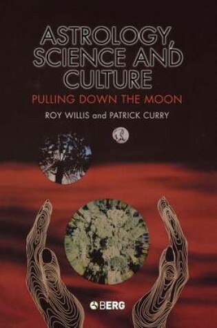 Cover of Astrology, Science and Culture: Pulling Down the Moon