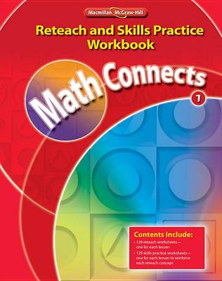 Book cover for Math Connects: Reteach and Skills Practice Workbook, Grade 1