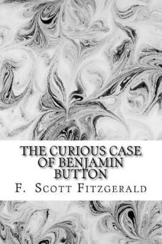 Cover of The Curious Case of Benjamin Button by Francis Scott Fitzgerald