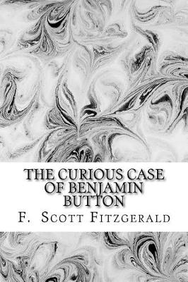 Book cover for The Curious Case of Benjamin Button by Francis Scott Fitzgerald