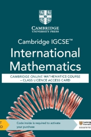 Cover of Cambridge IGCSE™ International Mathematics Cambridge Online Mathematics Course - Class Licence Access Card (1 Year Access)