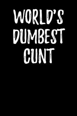 Book cover for World's Dumbest Cunt